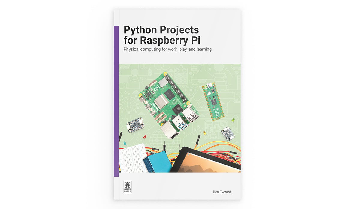 The cover of the book Python Projects for Raspberry Pi. It includes the subheading "Physical computing for work, play, and learning" and a photograph of a Raspberry Pi 5 and Raspberry Pi Pico. It also includes a number of assorted electronic components.
